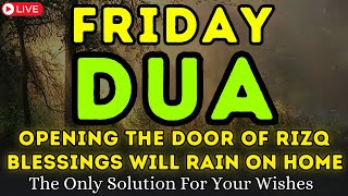 Download lagu POWERFUL FRIDAY DUA - Blessings Will Rain On Home - THIS BEAUTIFUL DUA THE KEY TO SOLVE ALL PROBLEMS mp3