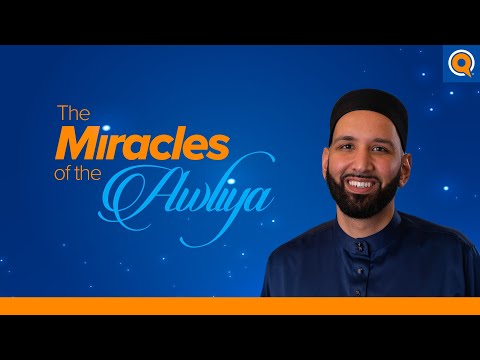 The Miracles of the Awliya | A Webinar with Dr. Omar Suleiman