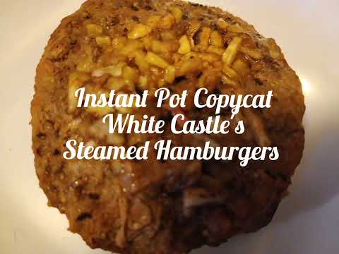 INSTANT POT COPYCAT WHITE CASTLE STEAMED HAMBURGERS 🍔