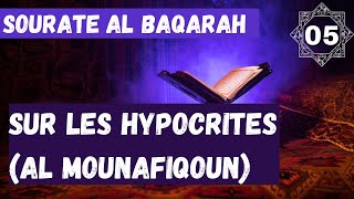 05) Sourate Al-Baqarah - Les hypocrites (Al mounafiqoun) - PARTIE 2