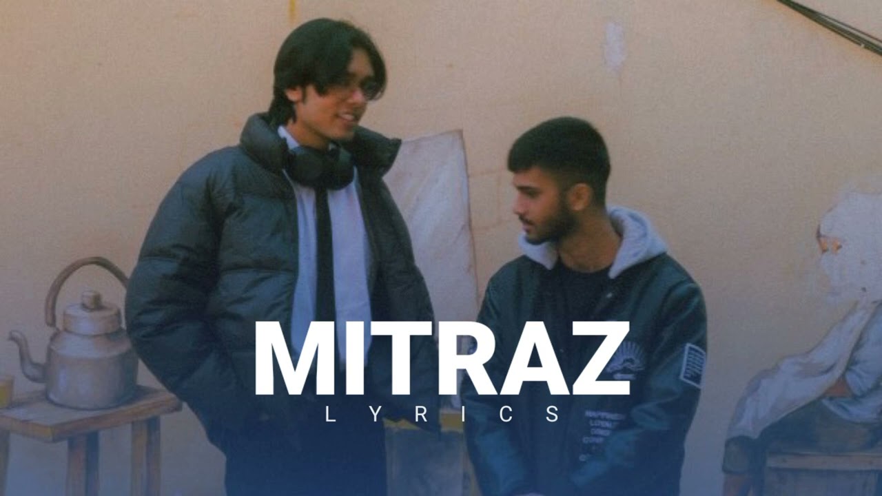 MITRAZ [ Lyrics ]
