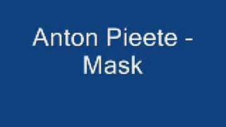 Anton Pieete - Mask