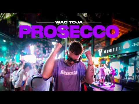 Wac Toja - Prosecco (Official Video)