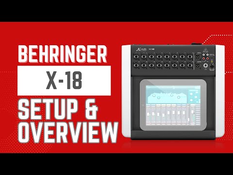 Behringer X18 Walkthrough and Basic Setup