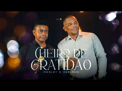 Wesley e Jaelson - Cheiro de Gratidão - Cover Oficial