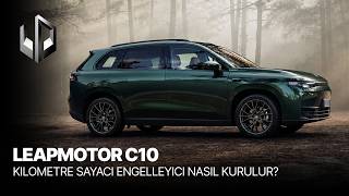 Leapmotor C10 Kilometre Engelleyici | Kolay Kendin Yap Montaj Rehberi (2025+)