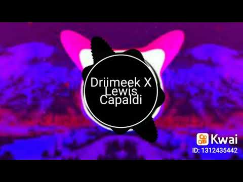 Status Driimeek X Lewis Capaldi - Someone you loved (ZOUK