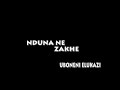 Nduna Nezakhe IBHUDANGO KITHI