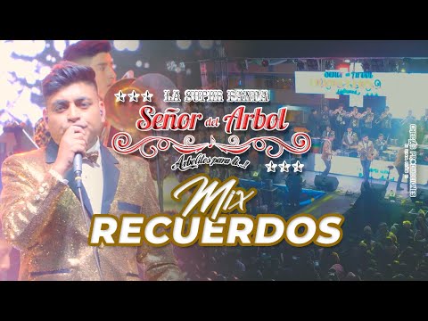 LA SUPER BANDA SEÑOR DEL ÁRBOL - MIX RECUERDOS [Concierto En Vivo 4K]