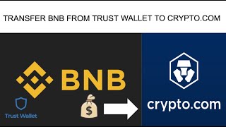 How to transfer BNB Coin from Trust Wallet to Crypto.com App Easy