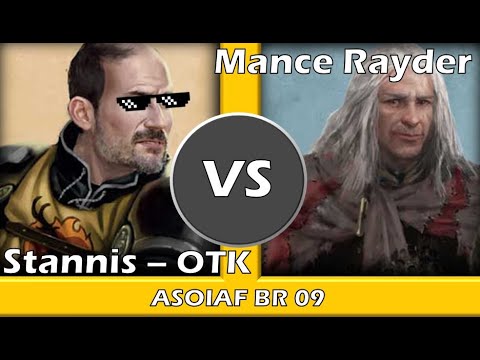 ASOIAF Battle Report 09 - Baratheon (Stannis OTK) vs. Free Folk (Mance)