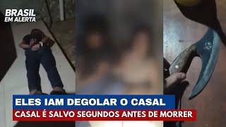 Casal é Salvo do Tribunal do Crime no Momento do Abatimento | Brasil em Alerta