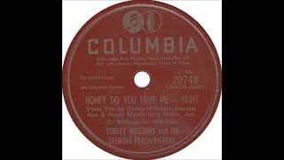 Honey, Do You Love Me - Huh ~ Curley Williams and His Georgia Peach Pickers (1950)