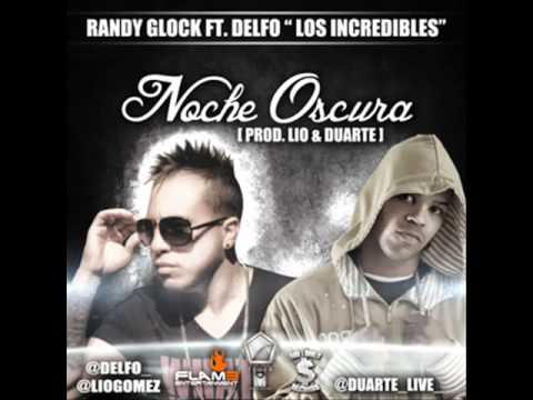 Randy Glock Ft Delfo -  Noche Oscura REGGAETON 2012