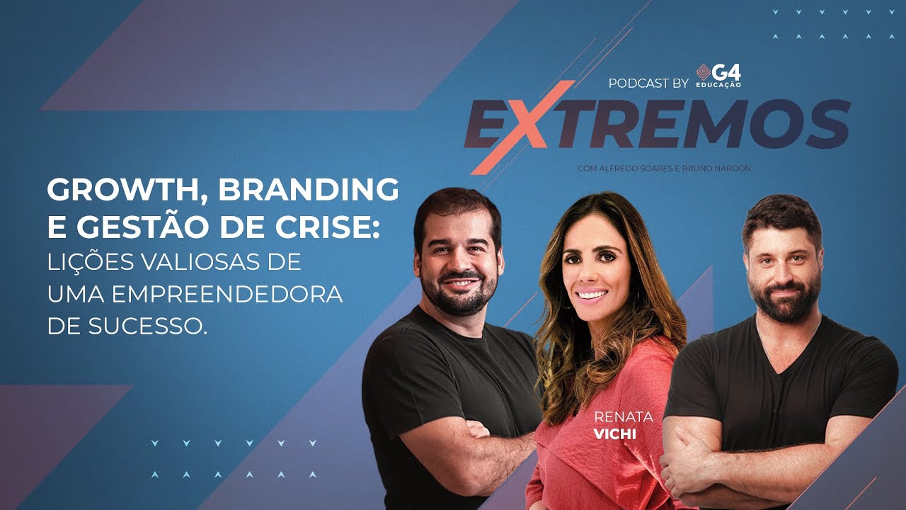 RENATA VICHI - Extremos By G4 Podcast