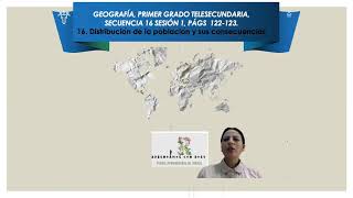 Geografía Sec. 16. Distribución de la población y sus consecuencias, sesión 1, 1er.grado de Telesec.