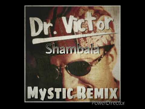Dr Victor - Shambala(Mystic Remix)