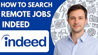 How to Search Remote Jobs on Indeed Full Guide 2026