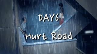 DAY6 - Hurt Road 아픈 길 english lyrics