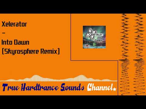 Xelerator - Into Dawn (Skyrosphere Remix)