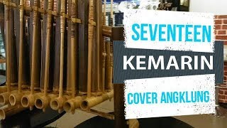 Download lagu #SEVENTEEN - KEMARIN || ANGKLUNG VERSION mp3