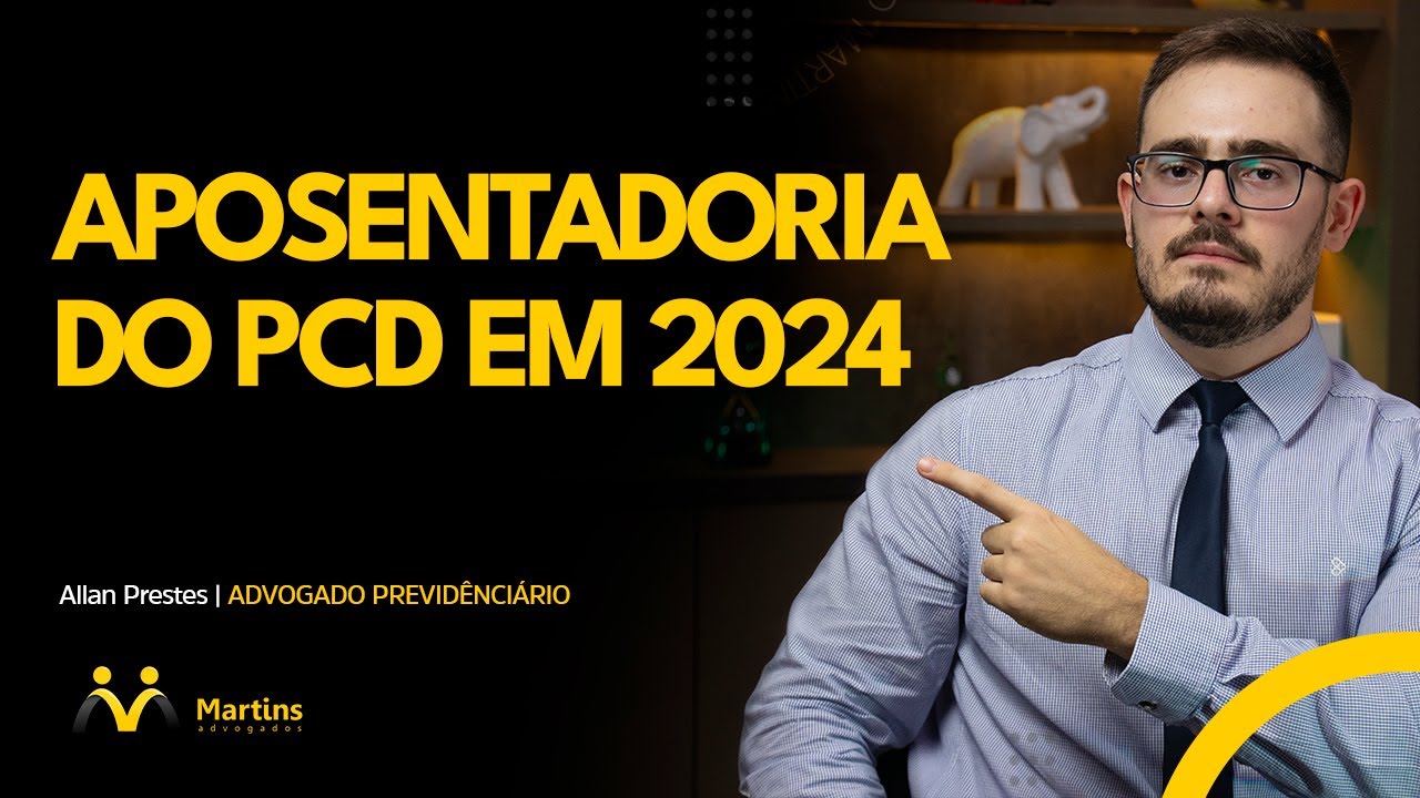 Como funciona a Aposentadoria para PCD em 2024?