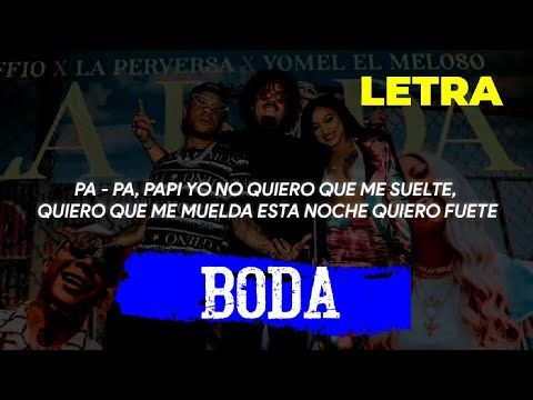 Maffio, Yomel El Meloso, La Perversa - LA BODA (LETRA)