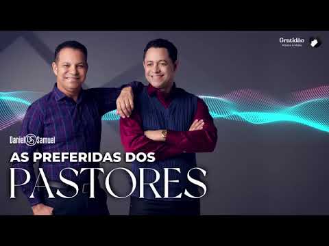 Daniel e Samuel - as preferidas dos pastores