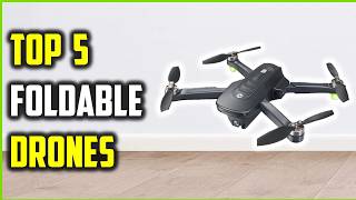 Top 5 Best Foldable Drones of 2026 – Top Portable Picks for Travel & Beginners!