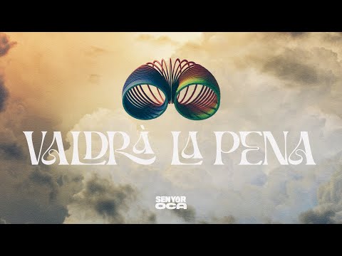 Senyor Oca - Valdrà la pena