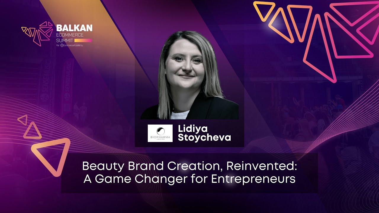 Beauty Brand Creation, Reinvented: A Game Changer for Entrepreneurs - Lidiya Stoycheva- Biopharma