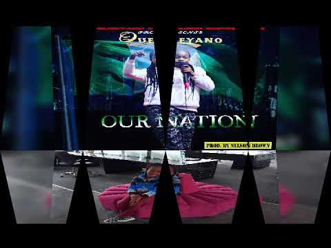 Queeyano Ohunene - Our Nation [Official Audio]
