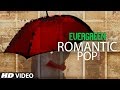 Evergreen Romantic Pop Songs | Hindi Love Songs | Sonu Nigam, Kumar Sanu, Adnan Sami Evergreen Romantic Pop Songs | Hindi Love Songs | Sonu Nigam, Kumar Sanu, Adnan Sami