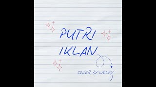 Download lagu Putri Iklan - ST 12 (Remake by Fajar Noor X Eka Gustiwana) Cover by wolfy mp3