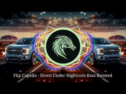 Flip Capella - Down Under Nightcore Bass Boosted