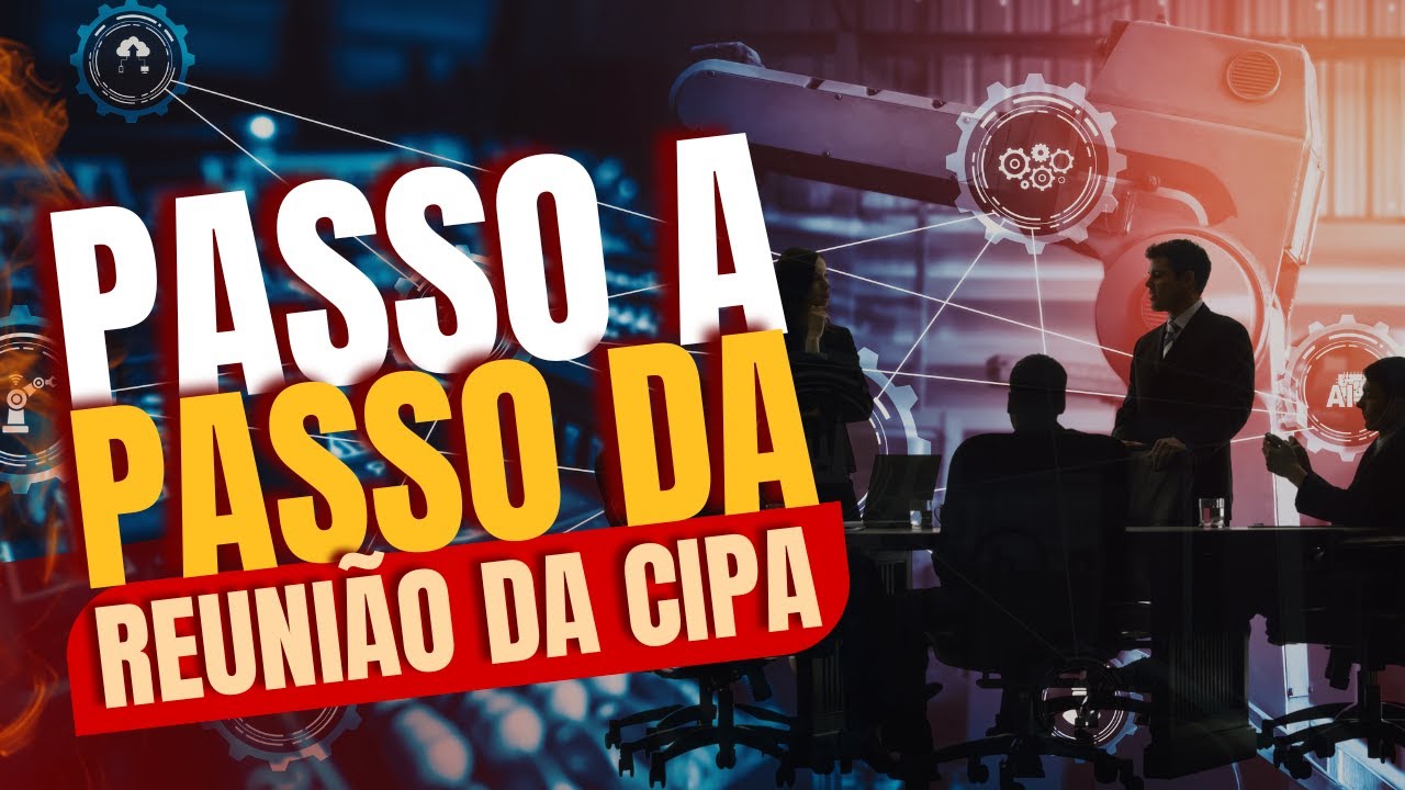 PASSO A PASSO DE COMO FAZER A REUNIÃO DA CIPA