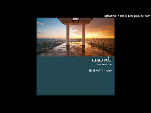 Chicane (feat. Bo Bruce) - Still With Me (Andi Durrant & Chicane Remix)