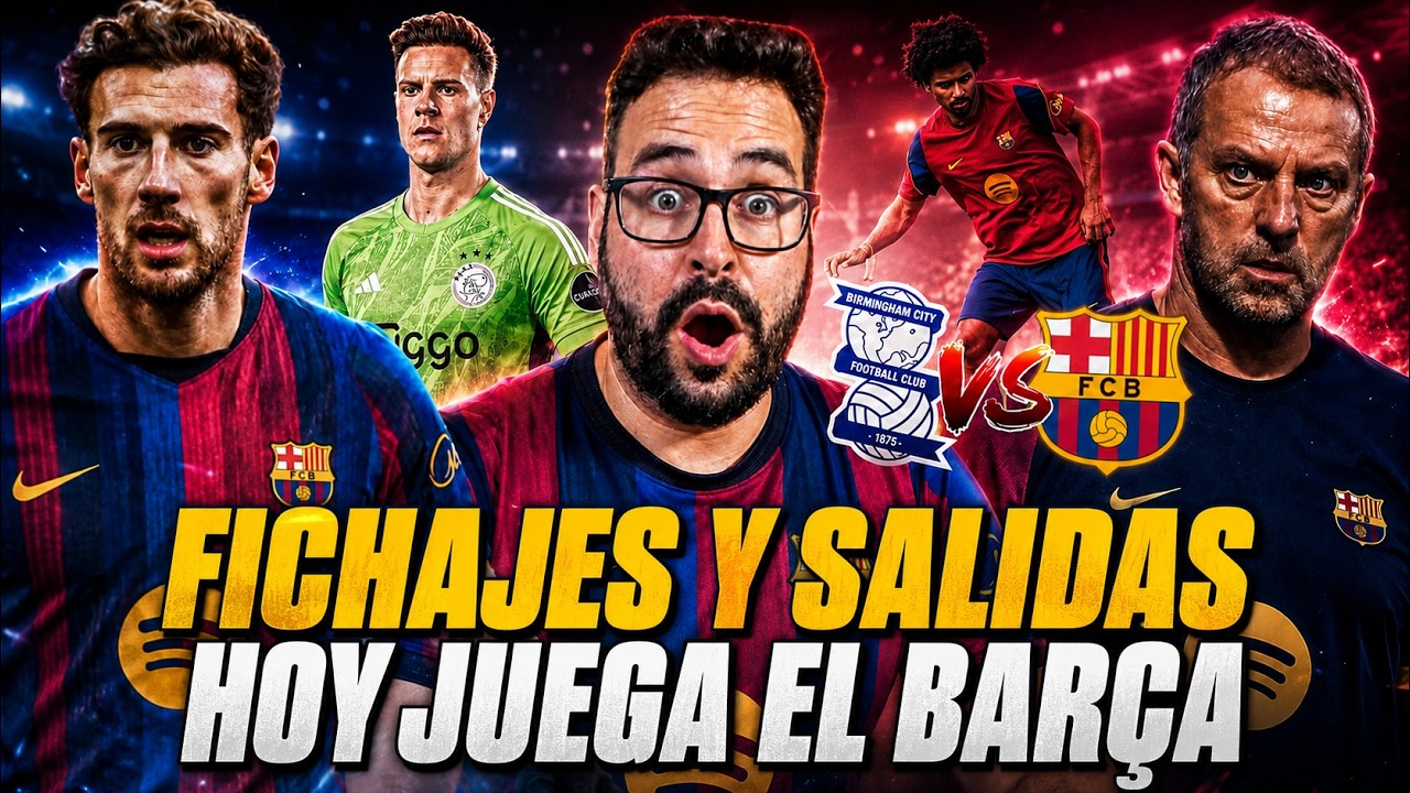 🚨HOY JUEGA el BARÇA ¡DÓNDE VERLO! - GORETZKA se OFRECE al BARÇA - TER STEGEN se VA al AJAX POR FIN
