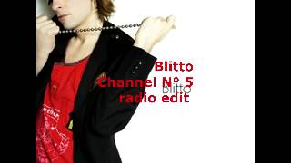 Blitto - CHannel N° 5 (Radio edit)