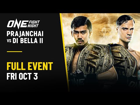 🔴 [Live in HD] ONE Fight Night 36: Prajanchai vs. Di Bella II