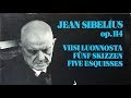 Sibelius - Five Esquisses, Op.114