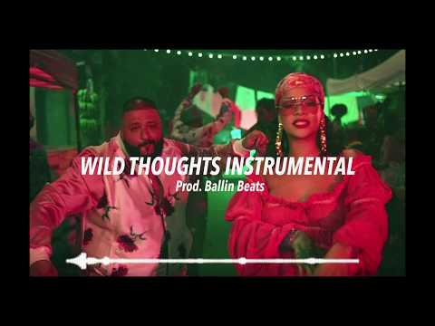 DJ Khaled ft. Rihanna and Bryson Tiller - Wild Thoughts (Instrumental)