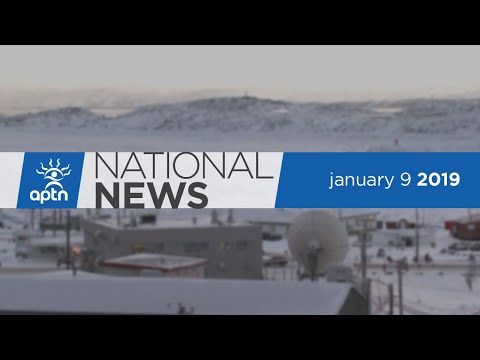 APTN National News January 9, 2019 – Leaving non-status kids out, Iqaluit waits for good internet