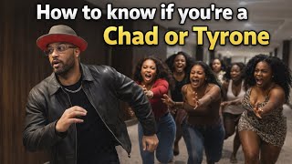 How to Know If You'rea Chad
