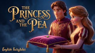 The Princess and the Pea: The Secret Test of True Royalty✨👑 | Magical English Stories