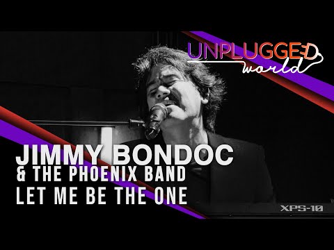 JIMMY BONDOC WITH THE PHOENIX BAND on UNPLUGGED WORLD | LET ME BE THE ONE | S01E09