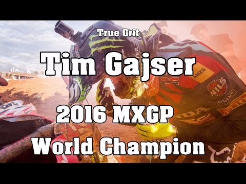 True Grit - Tim Gajser: 2016 MXGP World Champion