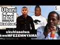 Kuhlaselwe IMFEZEMNYAMA Ngubani Inkosi KaLive