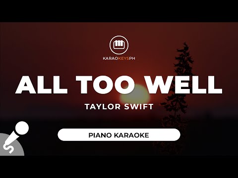 All Too Well - Taylor Swift (Piano Karaoke)
