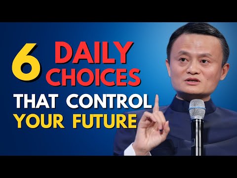 6 Daily Choices That Control Your Future | Jack Ma Inspired Motivation on Discipline, Focus & Life